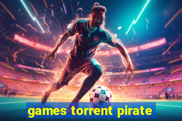 games torrent pirate